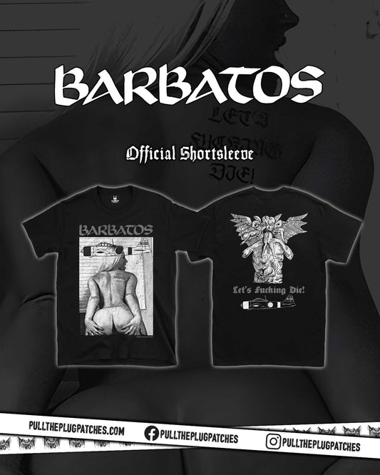 Barbatos - Lets Fucking Die! - Shortsleeve Shirt