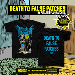 Death To False Patches - Shirt