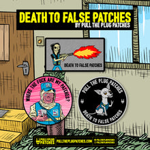 Load image into Gallery viewer, Death To False Patches - Metal Pup
