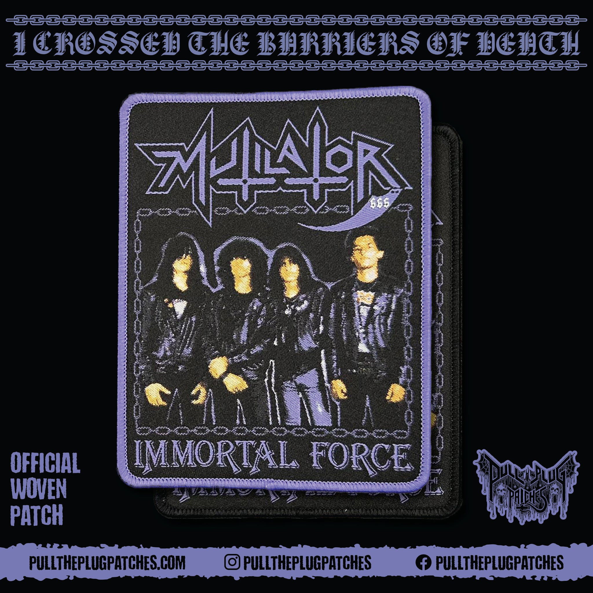 Multilator Patch Mutilator - Immortal Force – Pull The Plug Patches
